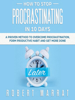 cover image of How to Stop Procrastinating in 10 Days